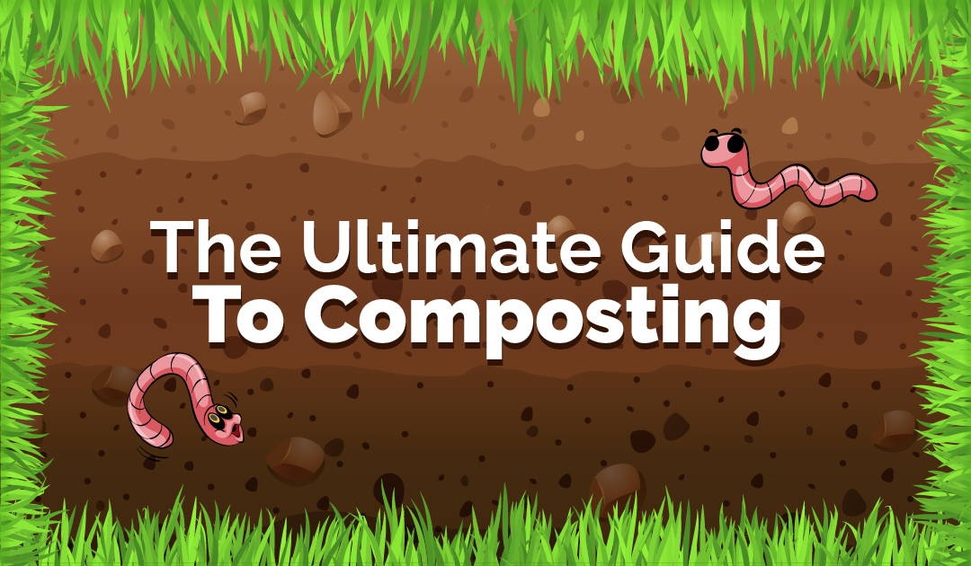 The Ultimate Guide To Composting