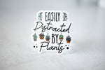 Load image into Gallery viewer, Easily Distracted By Plants, Vinyl Sticker, 3x3 in.
