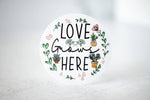 Load image into Gallery viewer, Love Grows Here, Vinyl Sticker, 3x3 in.
